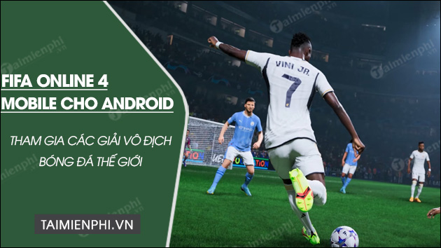 download fifa online 4 mobile cho android