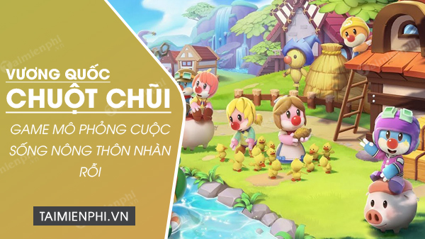 download vuong quoc chuot chui