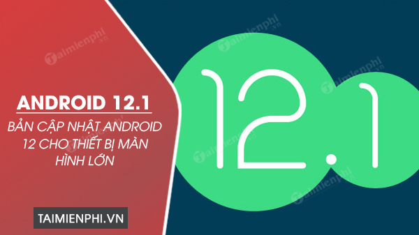 tai Android 12.1
