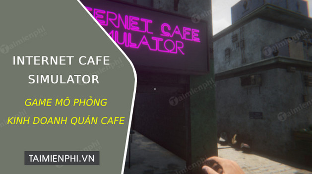 tai internet cafe simulator