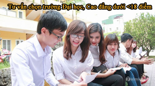 tu van chon truong dai hoc cao dang duoi 18 diem 2
