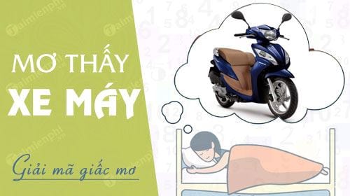 nam mo thay xe may danh con gi la diem bao gi 2