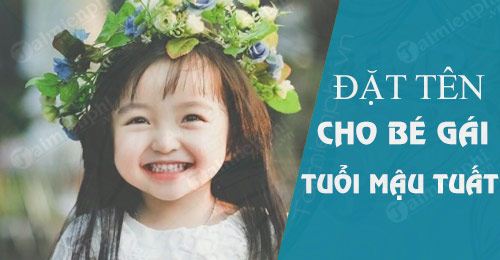 dat ten cho con tuoi mau tuat 2018 hay 2
