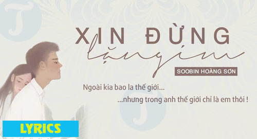 loi bai hat xin dung lang im