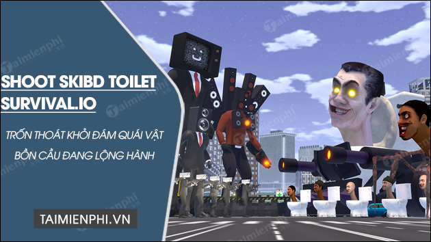 download shoot skibd toilet survival io