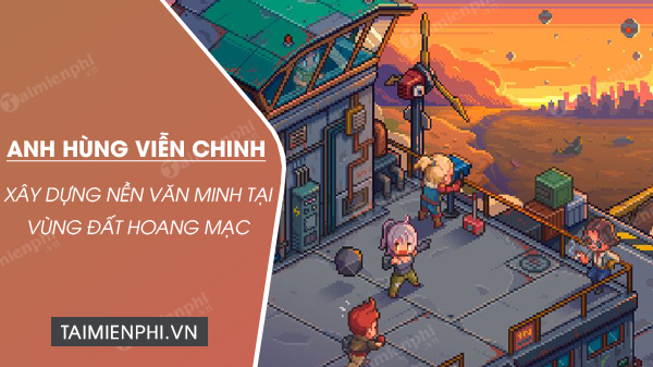 download anh hung vien chinh