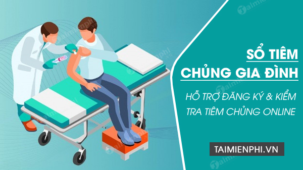 download so tiem chung gia dinh