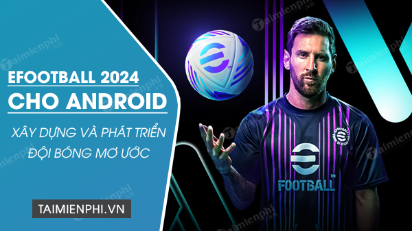 download efootball 2024 cho android