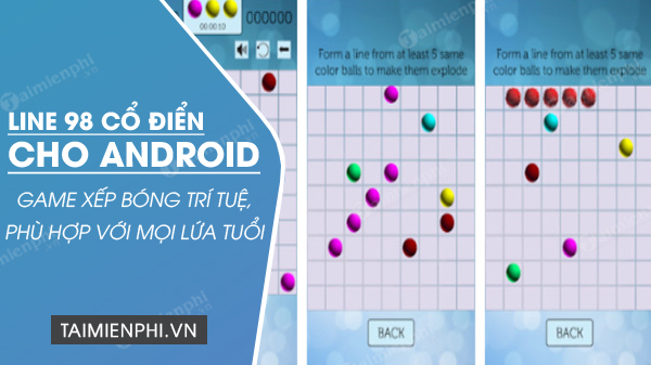 Tải Line 98 Cổ Điển Cho Android - Game Đề Cao Giải Trí Và Yếu Tố Trí T