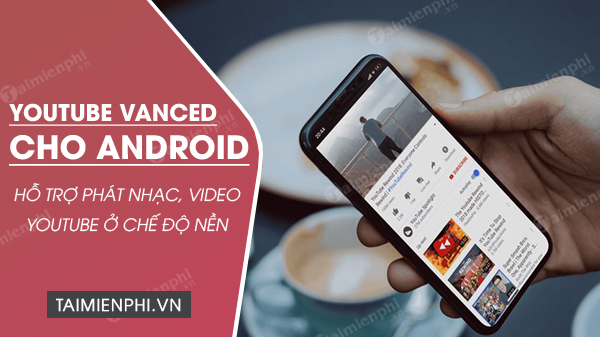 download youtube vanced cho android