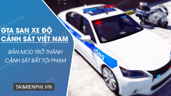 gta san xe do canh sat viet nam