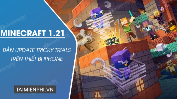 tải minecraft 1.21 cho iphone