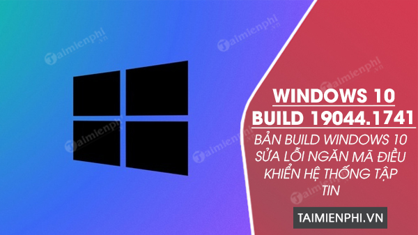 tai Windows 10 Build 19044.1741