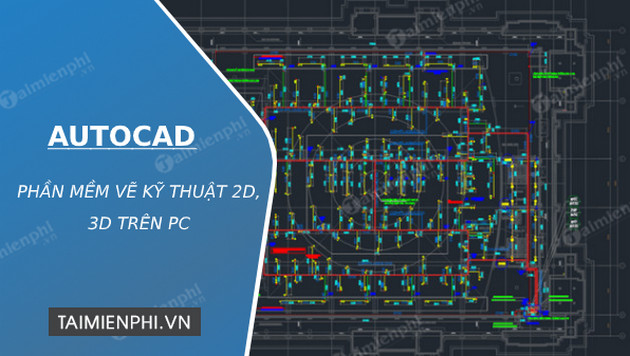 Download Autocad 2023, Phần Mềm Vẽ Kỹ Thuật 2D, 3D, Thiết Kế Đồ Họa Tr