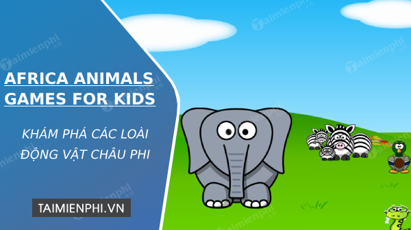 download africa animals games for kids