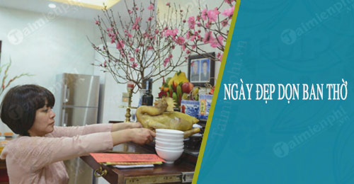 ngay dep don dep ban tho 2020