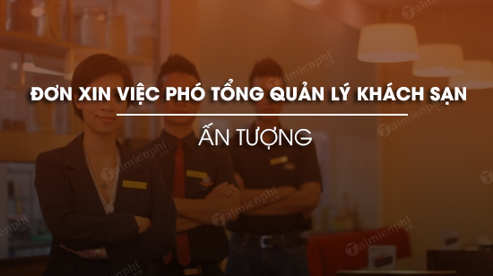 don xin viec pho tong quan ly khach san