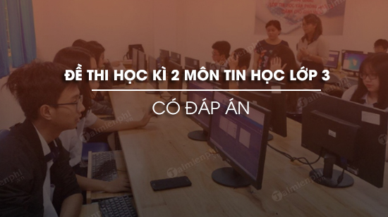 de thi hoc ki 2 mon tin hoc lop 3