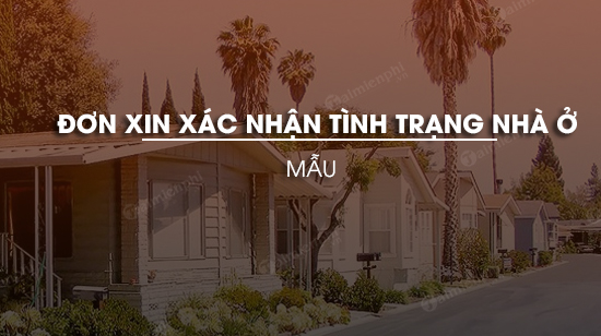 don xin xac nhan tinh trang nha o