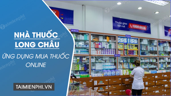 download ung dung nha thuoc long chau