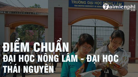 diem chuan dai hoc nong lam dai hoc thai nguyen