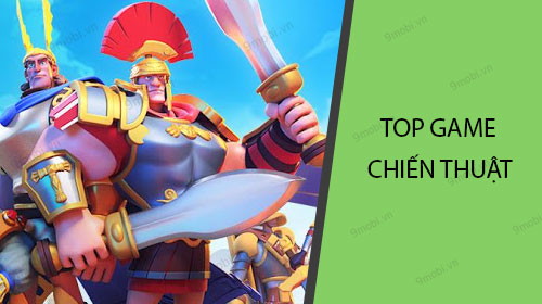 top game chien thuat android dang choi nhat