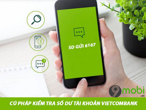 Cách kiểm tra tài khoản Vietcombank bằng tin nhắn SMS trên điện thoại