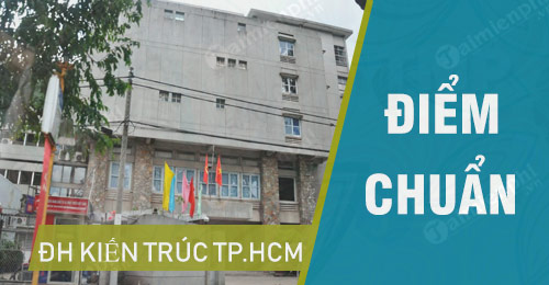 Điểm chuẩn Đại học Kiến trúc TP. HCM 2020