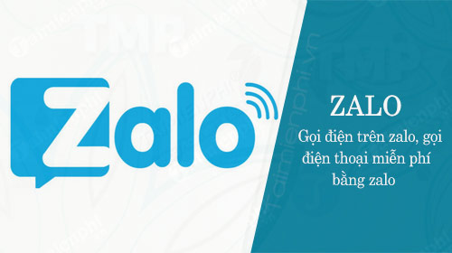 Cách gọi điện trên Zalo, gọi điện thoại miễn phí bằng zalo