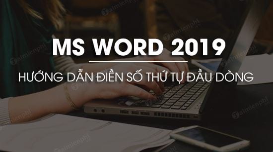 cach dien so thu tu dau dong trong word 2019