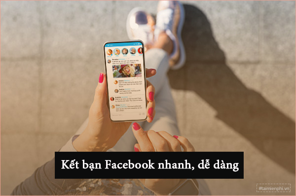 Cach gui loi moi ket ban tren Facebook nhanh