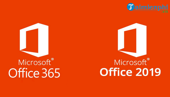 Cách tải, cài đặt và kích hoạt Microsoft 365, Office 2019