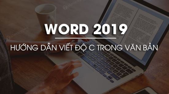 cach viet do c trong word 2019