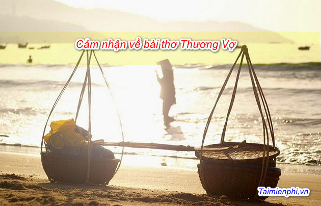 Cảm nhận về bài thơ Thương Vợ