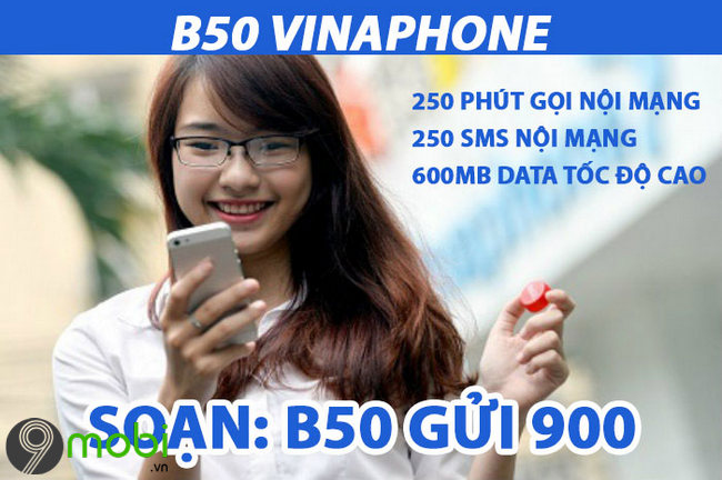 cach dang ky goi cuoc b50 vinaphone 50k thang co 250 phut goi noi mang 250 sms noi mang va 600mb 2
