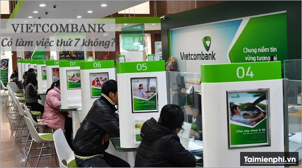 Giờ làm việc Ngân hàng Vietcombank 2020, thời gian mở cửa và đóng cửa giao dịch 1