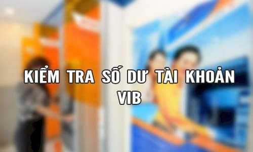 kiem tra so du tai khoan vib xem so tien thong tin tai khoan 2