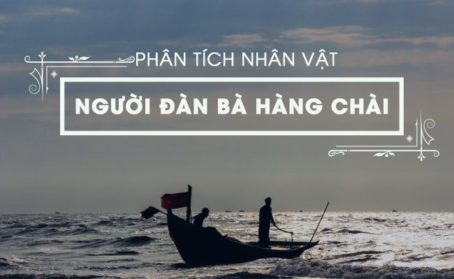phan tich nguoi dan ba hang chai trong chiec thuyen ngoai xa