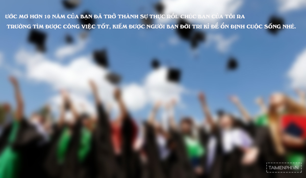 Lời chúc tốt nghiệp ra trường, lấy bằng hay và ý nghĩa