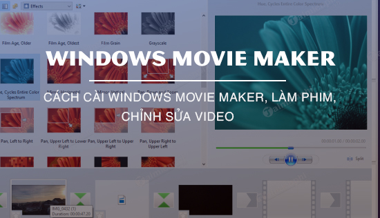 Cách cài Windows Movie Maker, làm phim, chỉnh sửa video