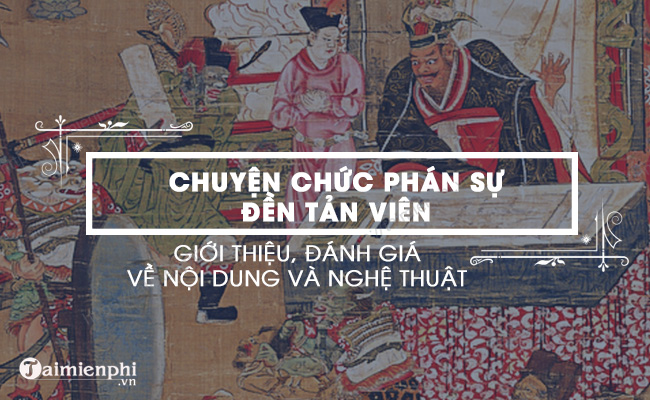 Gia tri noi dung va nghe thuat cua Chuyen chuc phan su den Tan Vien