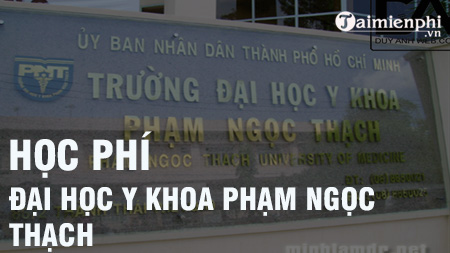 hoc phi dai hoc y khoa pham ngoc thach