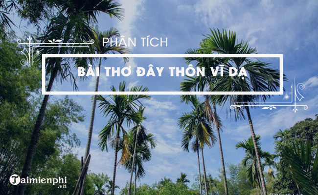 phan tich bai day thon vi da