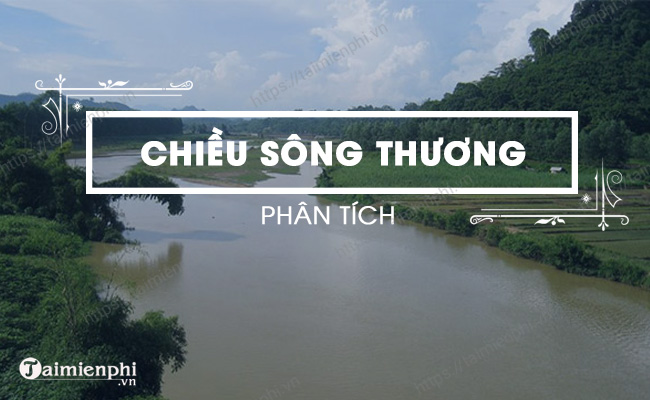 Cam nhan bai tho Chieu song Thuong