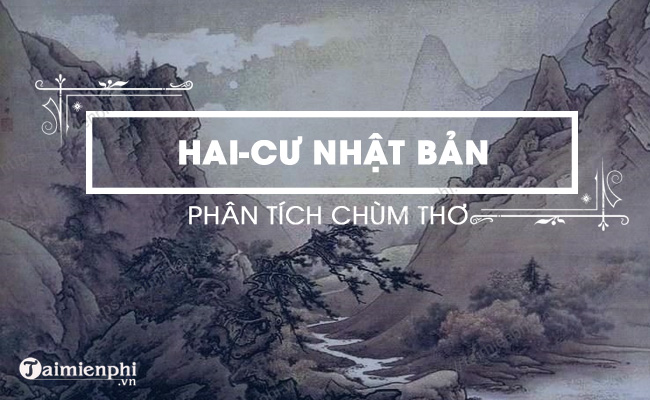 Noi dung chinh tac pham Chum tho hai cu Nhat Ban