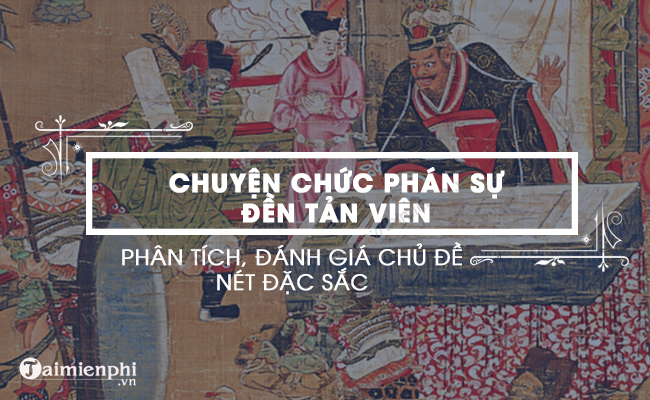 Gia tri noi dung va nghe thuat cua Chuyen chuc phan su den Tan Vien