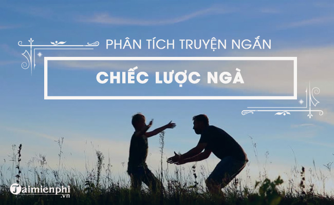 phan tich chiec luoc nga cua nguyen quang sang