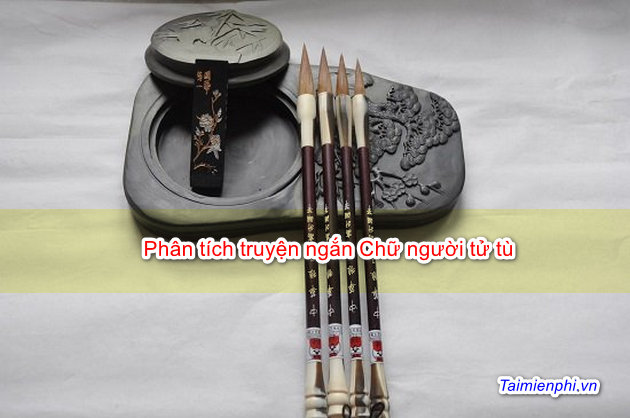 Phân tích truyện ngắn Chữ người tử tù