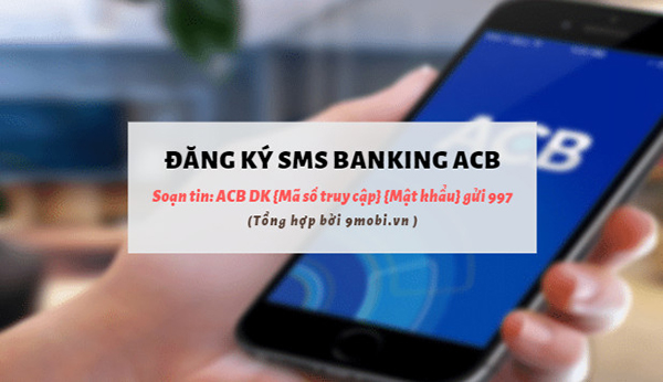 SMS Banking ACB là gì? cách đăng ký, huỷ