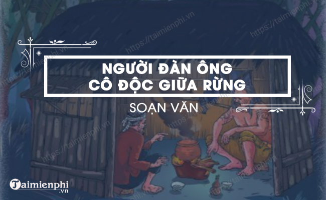 Soan bai Nguoi dan ong co doc giua rung Canh dieu